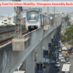 A Turning Point for Urban Mobility: Telangana Assembly Backs Metro Takeover